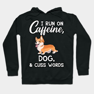 I Run On Caffeine Dog _ Cuss Words T-Shirt Hoodie